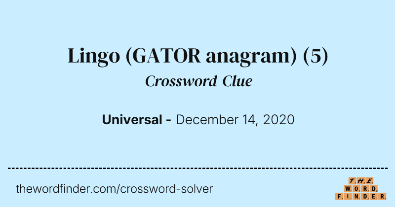 Lingo (GATOR anagram) crossword clue image