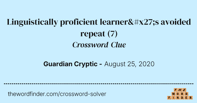 Linguistically proficient learner's avoided repeat crossword clue image