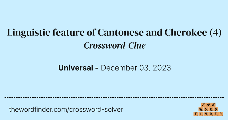 Linguistic feature of Cantonese and Cherokee crossword clue image