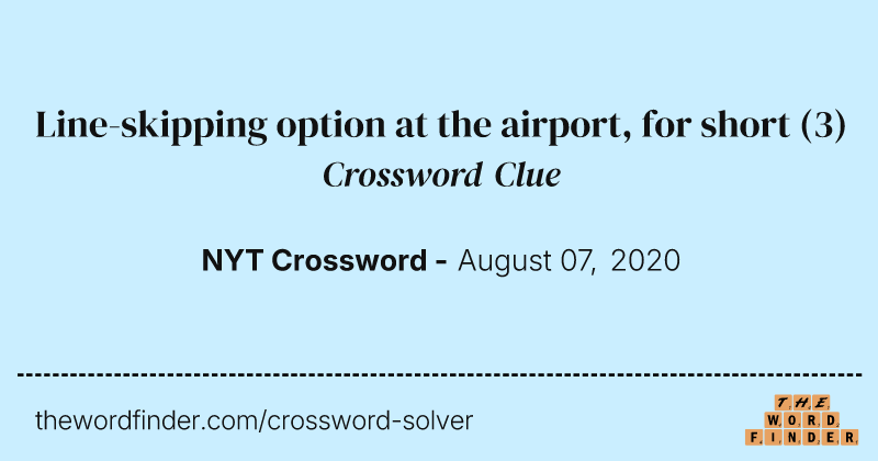 Line-skipping option at the airport, for short crossword clue image