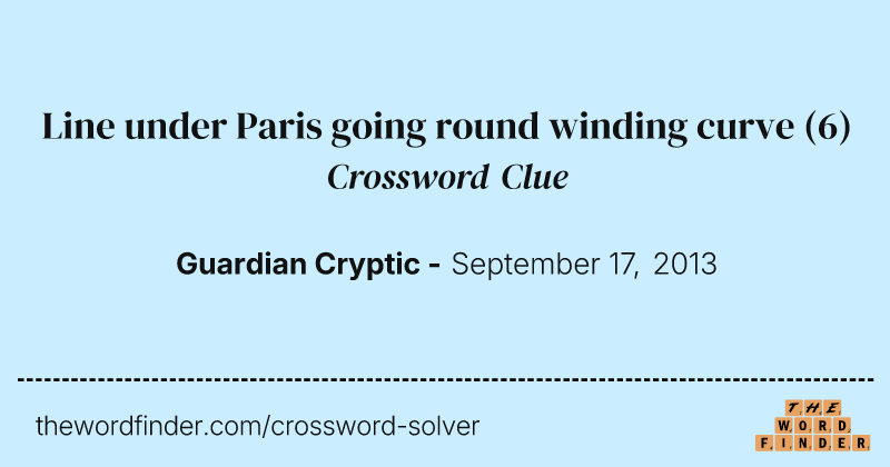 Line under Paris going round winding curve crossword clue image