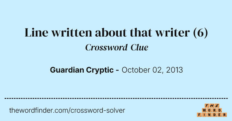 Line written about that writer crossword clue image