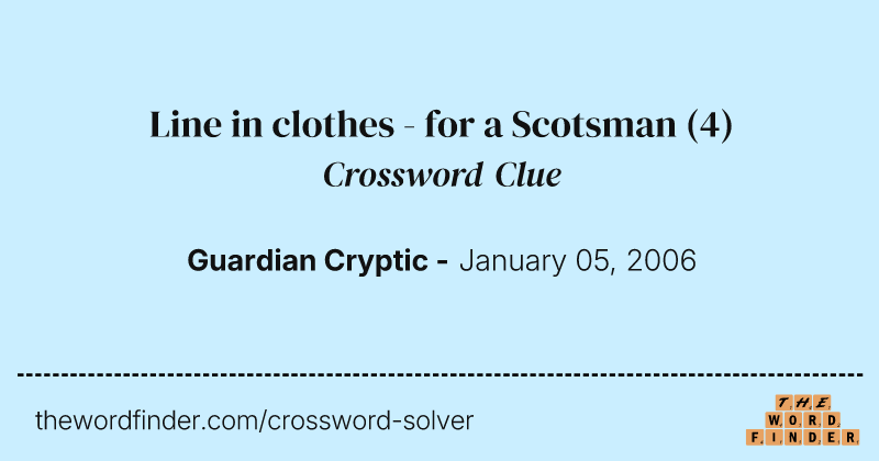Line in clothes - for a Scotsman crossword clue image
