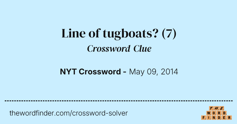 Line of tugboats? crossword clue image