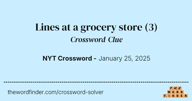 Lines at a grocery store crossword clue image