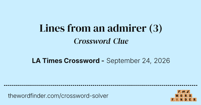 Lines from an admirer crossword clue image