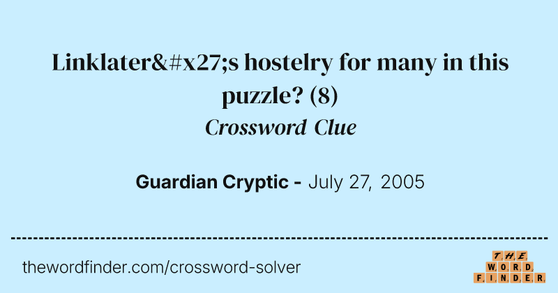 Linklater's hostelry for many in this puzzle? crossword clue image