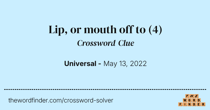 Lip, or mouth off to crossword clue image