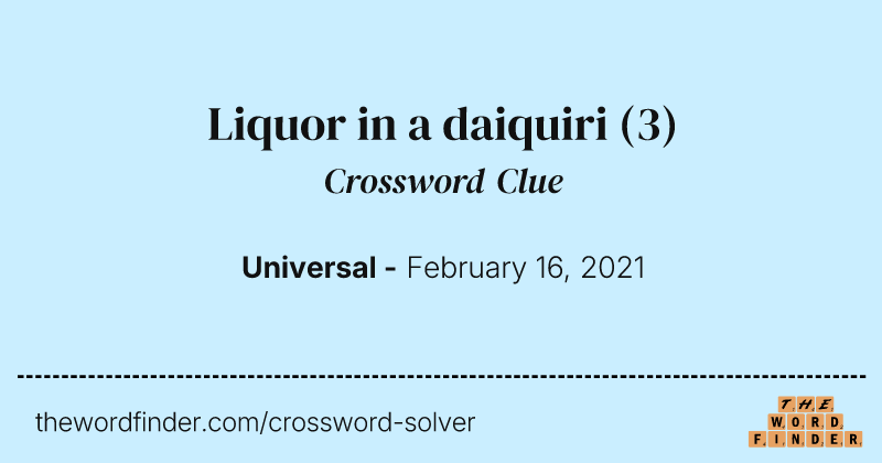 Liquor in a daiquiri crossword clue image