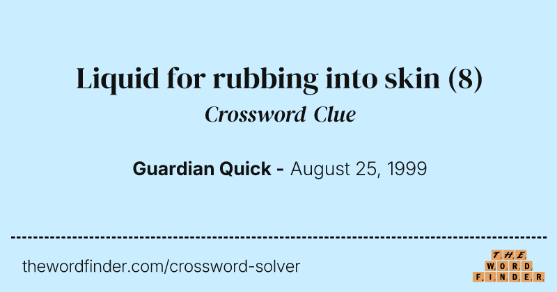 Liquid for rubbing into skin crossword clue image