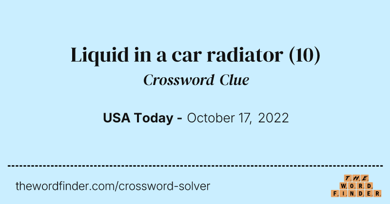 Liquid in a car radiator crossword clue image