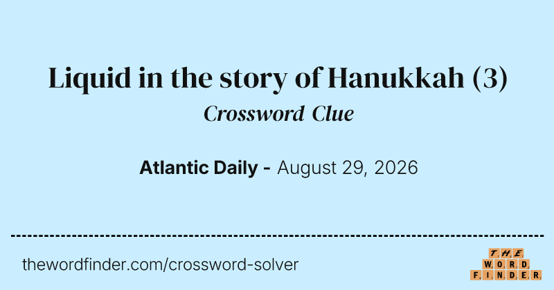 Liquid in the story of Hanukkah crossword clue image