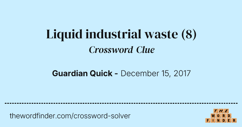 Liquid industrial waste crossword clue image