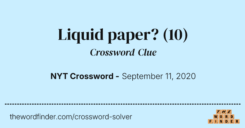 Liquid paper? crossword clue image