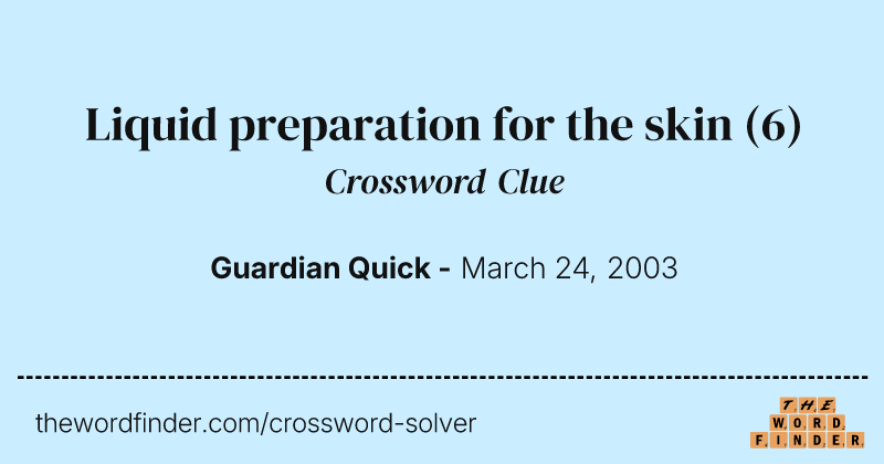 Liquid preparation for the skin crossword clue image