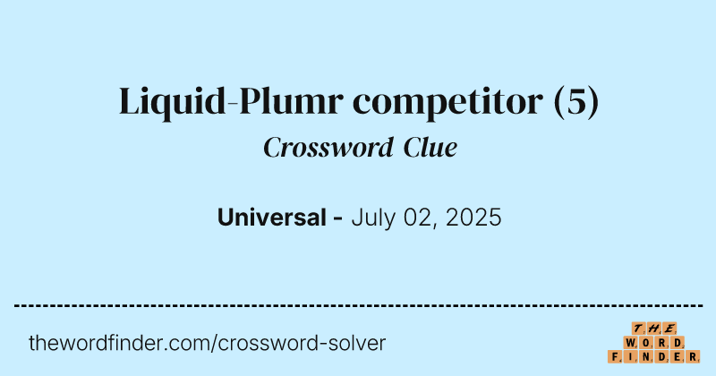 Liquid-Plumr competitor crossword clue image