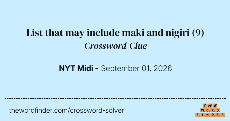 List that may include maki and nigiri crossword clue image