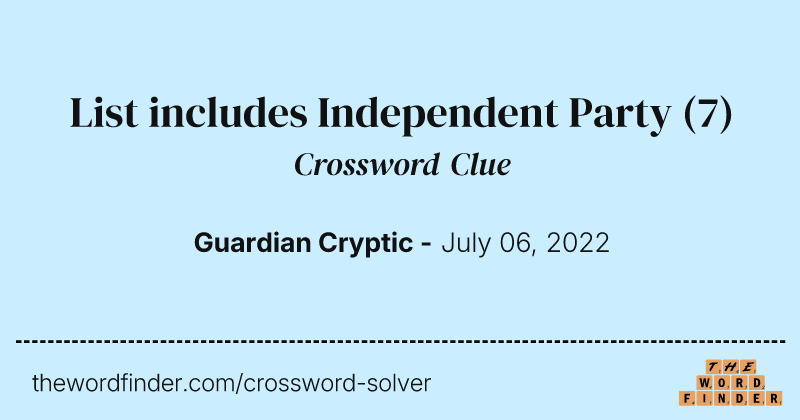 List includes Independent Party crossword clue image