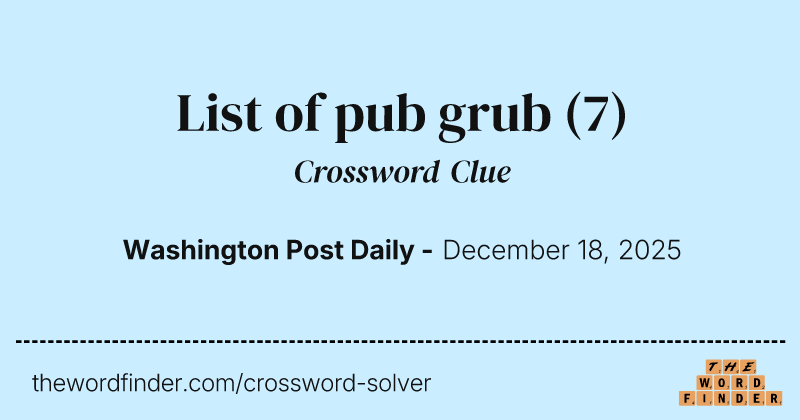 List of pub grub crossword clue image