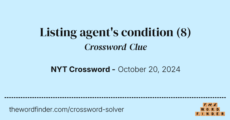 Listing agent's condition crossword clue image