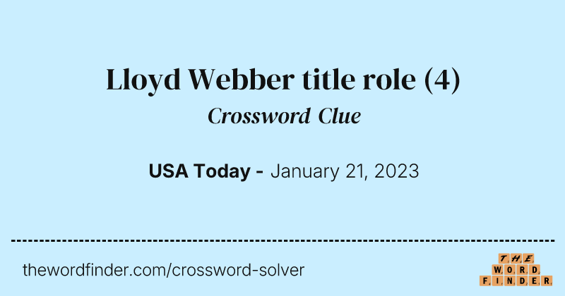 Lloyd Webber title role crossword clue image