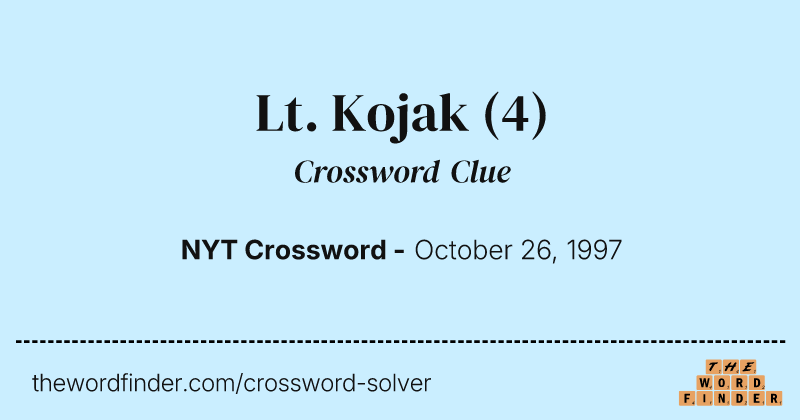 Lt. Kojak crossword clue image