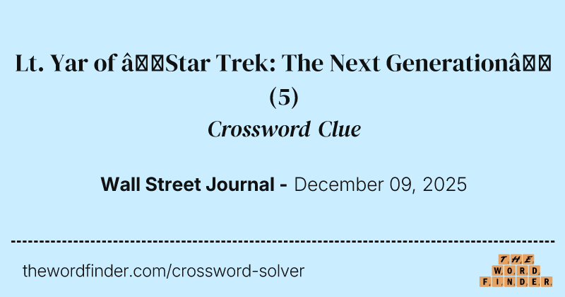 Lt. Yar of “Star Trek: The Next Generation” crossword clue image
