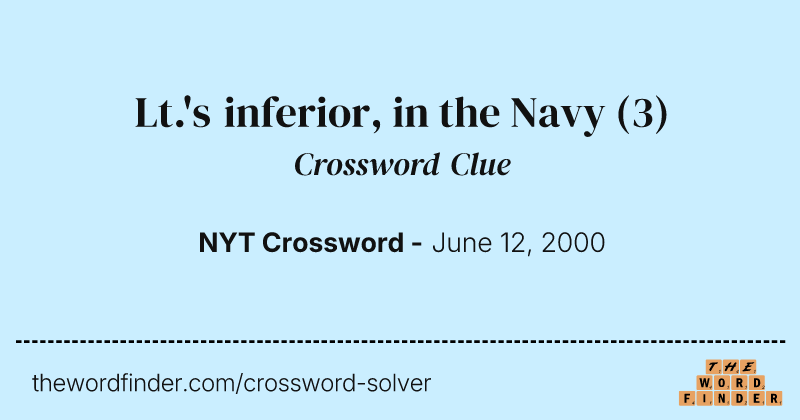 Lt.'s inferior, in the Navy crossword clue image