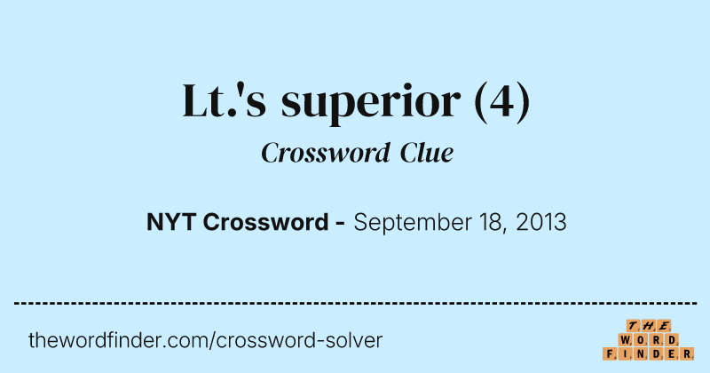 Lt.'s superior crossword clue image