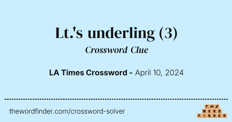 Lt.'s underling crossword clue image