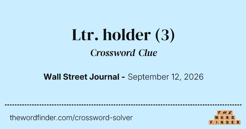 Ltr. holder crossword clue image
