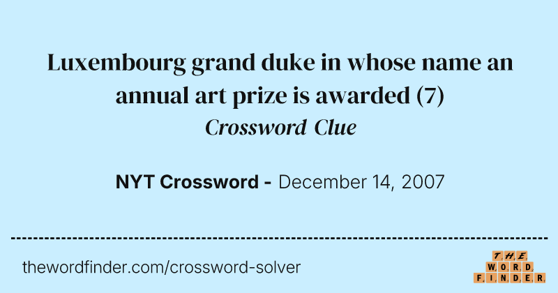 Luxembourg grand duke in whose name an annual art prize is awarded crossword clue image