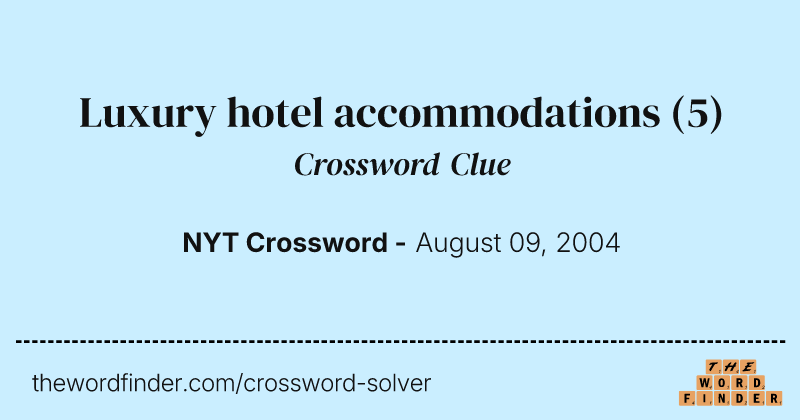 Luxury hotel accommodations crossword clue image