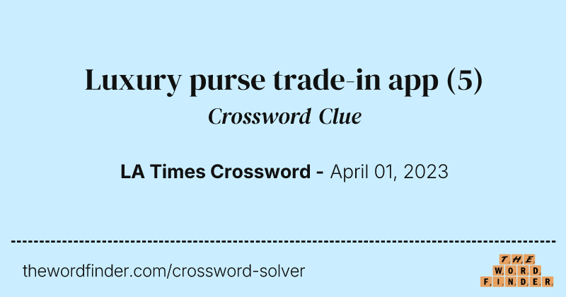 Luxury purse trade-in app crossword clue image