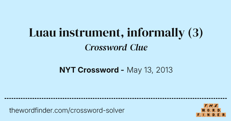 Luau instrument, informally crossword clue image