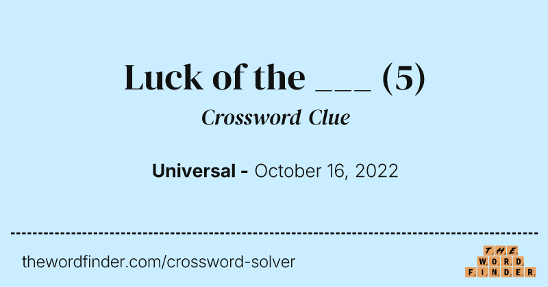 Luck of the ___ crossword clue image
