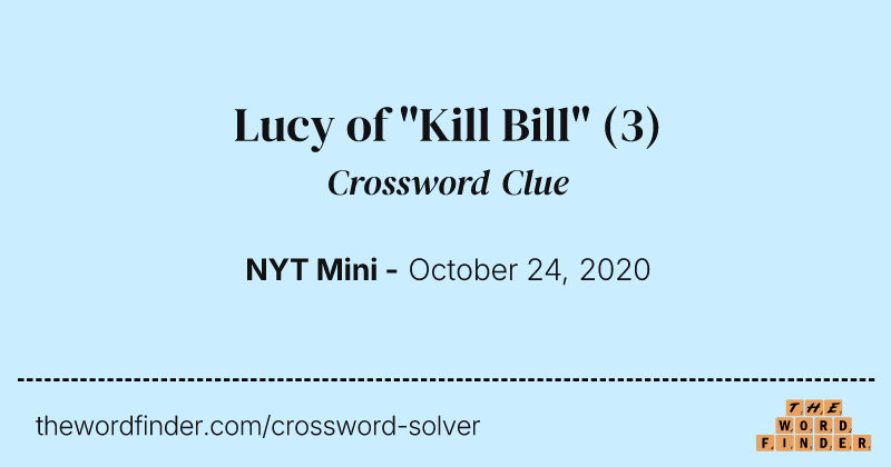 Lucy of "Kill Bill" crossword clue image