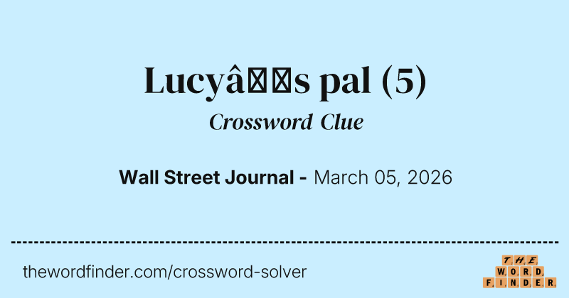 Lucy’s pal crossword clue image