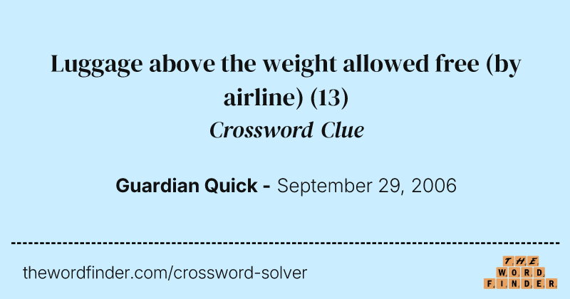 Luggage above the weight allowed free (by airline) crossword clue image