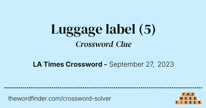 Luggage label crossword clue image