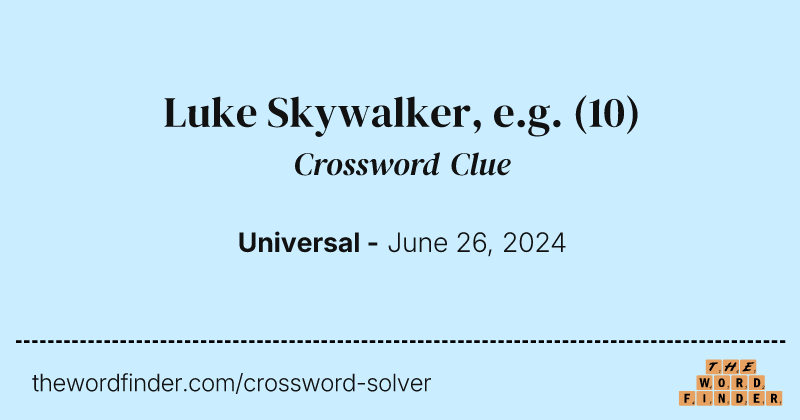 Luke Skywalker, e.g. crossword clue image