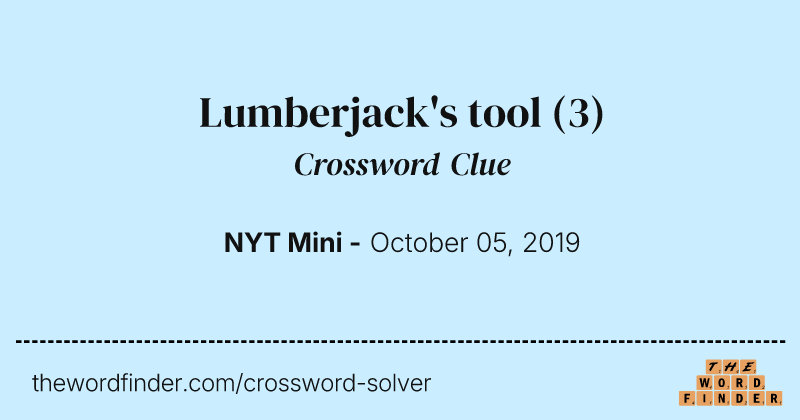 Lumberjack's tool crossword clue image