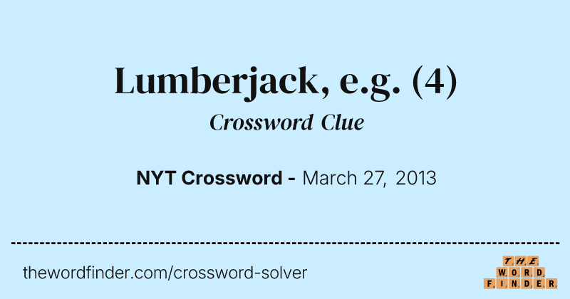 Lumberjack, e.g. crossword clue image