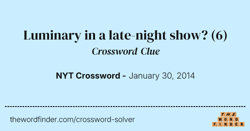 Luminary in a late-night show? crossword clue image