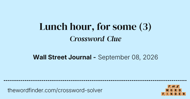 Lunch hour, for some crossword clue image