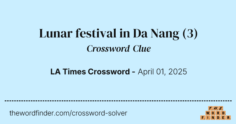 Lunar festival in Da Nang crossword clue image