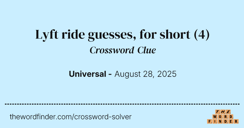 Lyft ride guesses, for short crossword clue image