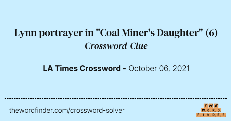 Lynn portrayer in "Coal Miner's Daughter" crossword clue image