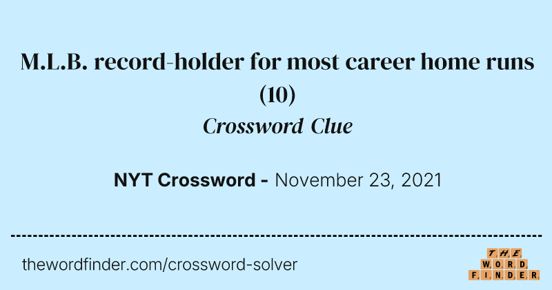 M.L.B. record-holder for most career home runs crossword clue image