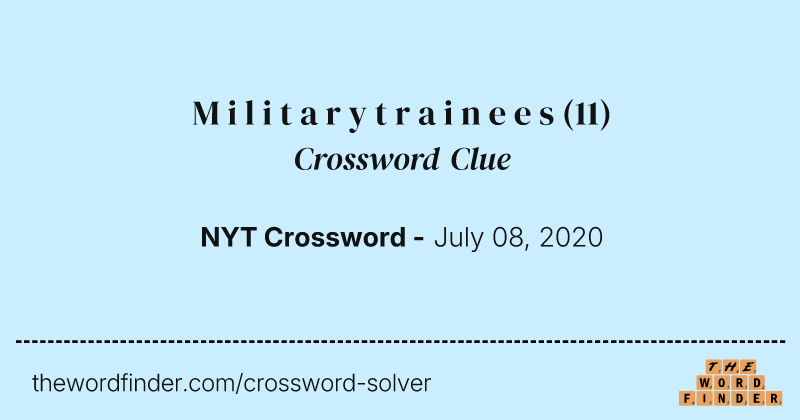 M i l i t a r y t r a i n e e s crossword clue image